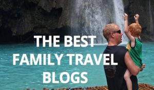 Ultimate family travel blogs list
